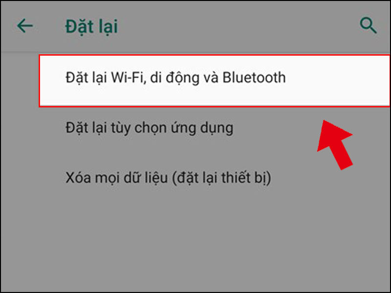 Đặt lại kết nối Wi-Fi và Bluetooth cho thiết bị Android của bạn